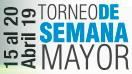 Torneo de Semana Mayor 2019